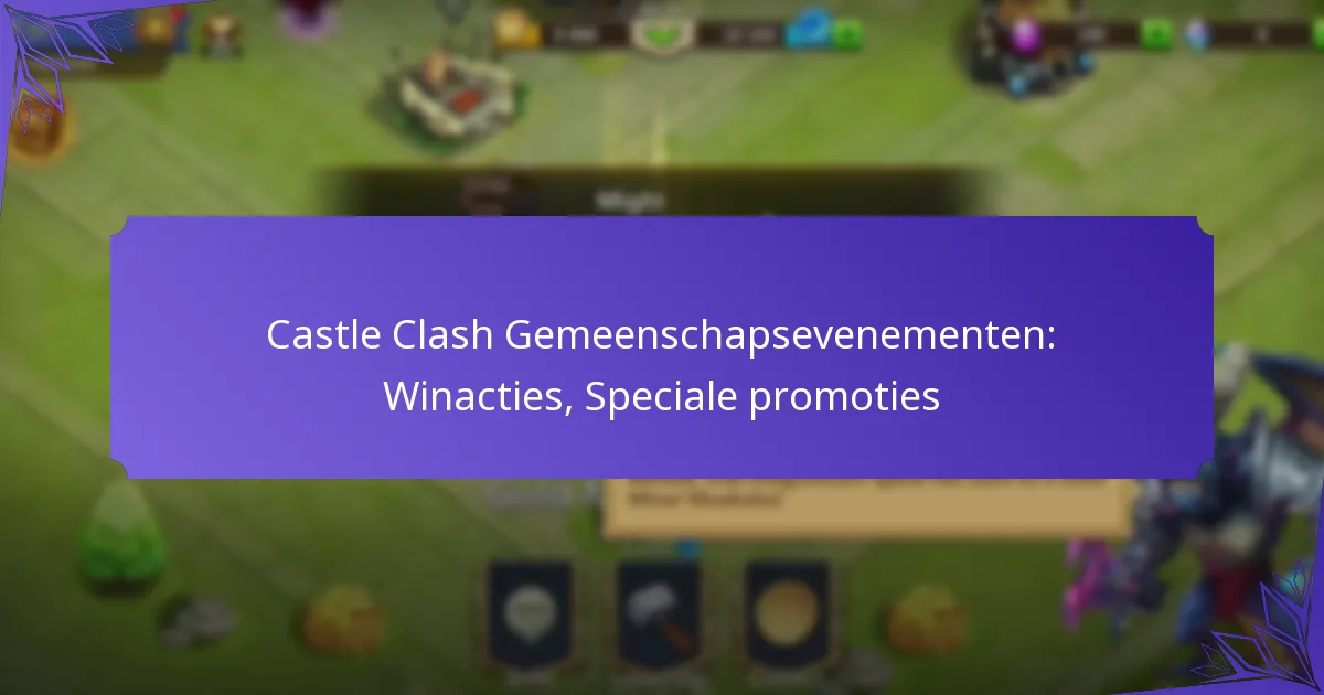 Castle Clash Gemeenschapsevenementen: Winacties, Speciale promoties