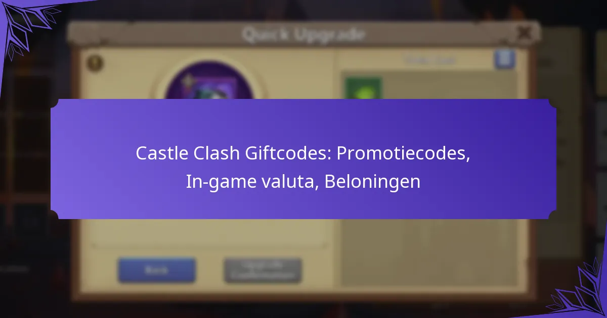 Castle Clash Giftcodes: Promotiecodes, In-game valuta, Beloningen
