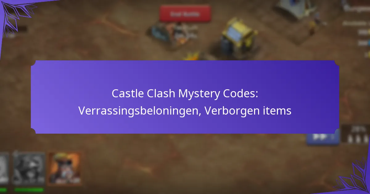 Castle Clash Mystery Codes: Verrassingsbeloningen, Verborgen items
