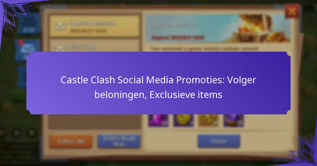 Castle Clash Social Media Promoties: Volger beloningen, Exclusieve items