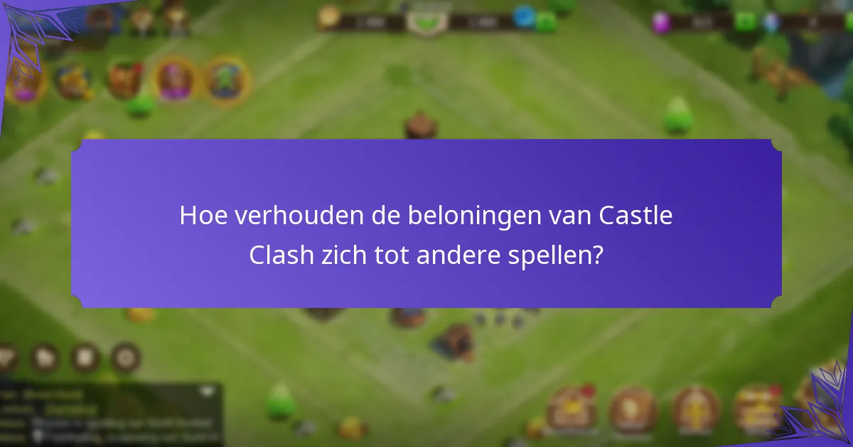 Wat is de rol van edelstenen in Castle Clash?