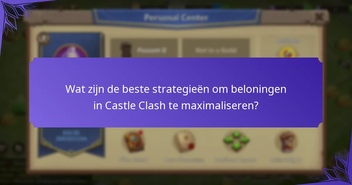 Hoe kunnen spelers beloningen in Castle Clash inwisselen?