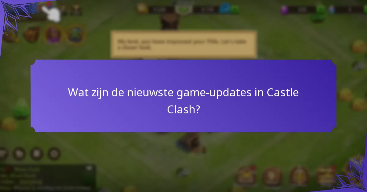 Wat zijn de beste strategieën om beloningen in Castle Clash te maximaliseren?