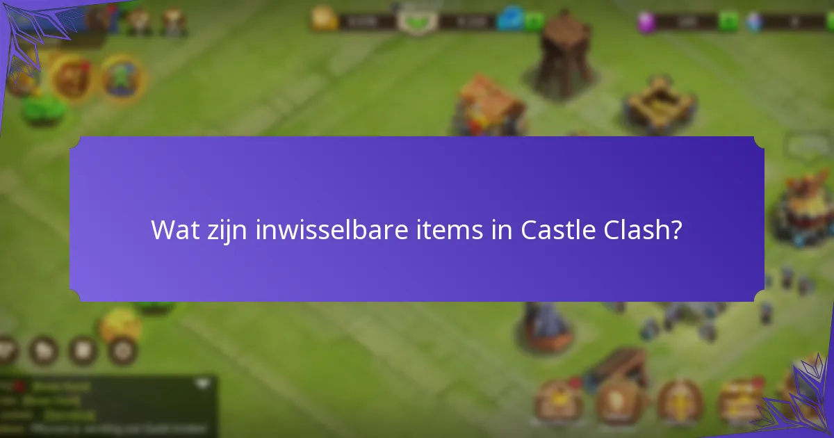 Hoe de voordelen van inwisselbare items te maximaliseren?