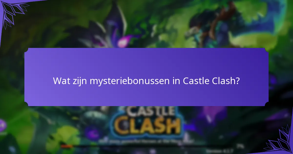 Wat zijn verrassingsbeloningen in Castle Clash?