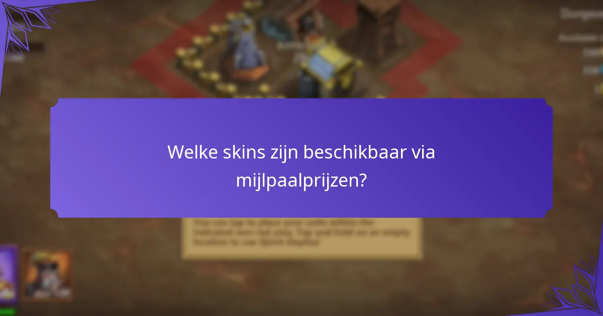 Welke skins zijn beschikbaar via mijlpaalprijzen?